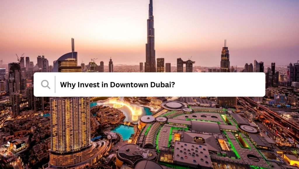 لماذا يجب أن تستثمر في وسط مدينة دبي